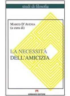 LA NECESSITA' DELL'AMICIZIA