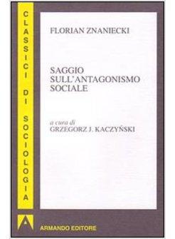 SAGGIO SULL'ANTAGONISMO SOCIALE FAMILIARITA' E ESTRANEITA'