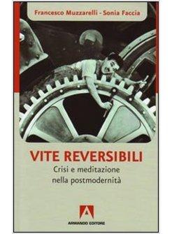 VITE REVERSIBILI PARTENZE E APPRODI NELL'EPOCA DELL'INCERTEZZA