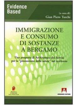 IMMIGRAZIONE E CONSUMO DI SOSTANZE A BERGAMO UNA PROPOSTA DI ARCHITETTURA DEI