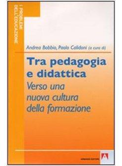 TRA PEDAGOGIA E DIDATTICA