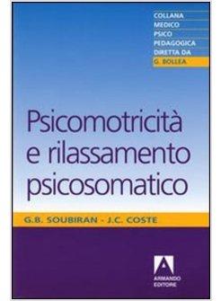 PSICOMOTRICITA' E RILASSAMENTO PSICOSOMATICO