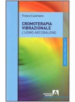 CROMOTERAPIA VIBRAZIONALE (LA)