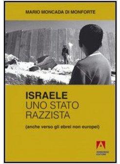 ISRAELE UNO STATO RAZZISTA