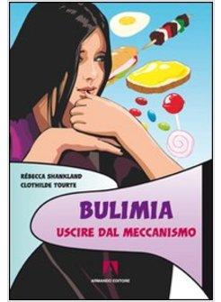 BULIMIA USCIRE DAL MECCANISMO
