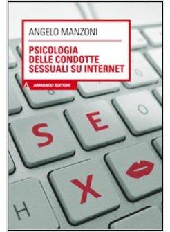 PSICOLOGIA DELLE CONDOTTE SESSUALI SU INTERNET