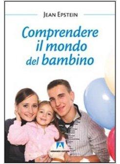 CAPIRE IL MONDO DEL BAMBINO