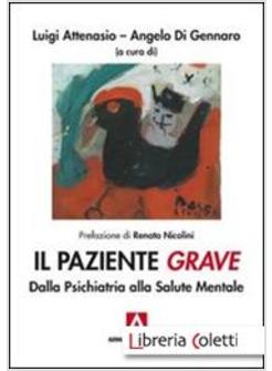 PAZIENTE GRAVE. DALLA PSICHIATRIA ALLA SALUTE MENTALE (IL)