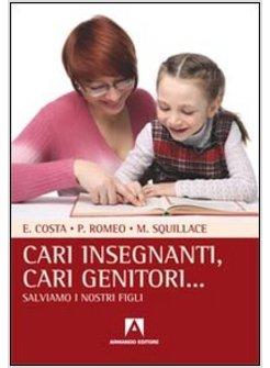 CARI INSEGNANTI CARI GENITORI. SALVIAMO I NOSTRI FIGLI