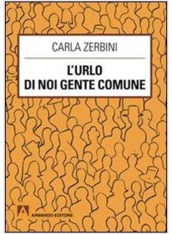 URLO DI NOI GENTE COMUNE (L')