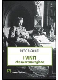 VINTI CHE AVEVANO RAGIONE (I)