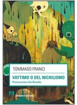 VATTIMO O DEL NICHILISMO. PROVOCAZIONE ALLA FILOSOFIA