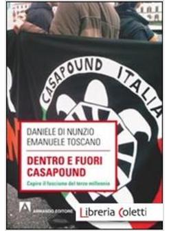 DENTRO E FUORI CASAPOUND. CAPIRE IL FASCISMO DEL TERZO MILLENNIO