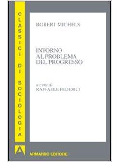 INTORNO AL PROBLEMA DEL PROGRESSO