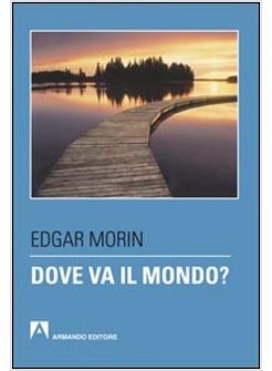 DOVE VA IL MONDO?