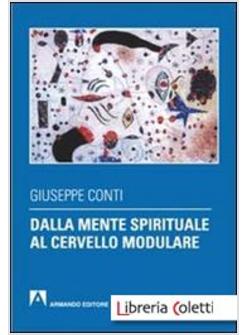 DALLA MENTE SPIRITUALE AL CERVELLO MODULARE