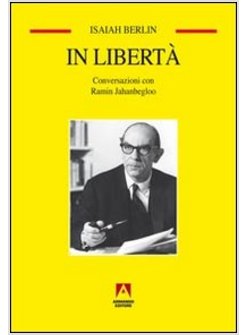 IN LIBERTA. CONVERSAZIONI CON RAMIN JAHANBEGLOO