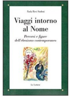 VIAGGI INTORNO AL NOME. PERCORSI E FIGURE DELL'EBRAISMO CONTEMPORANEO