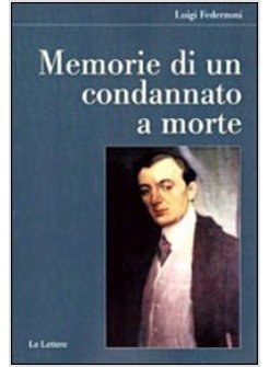 MEMORIE DI UN CONDANNATO A MORTE