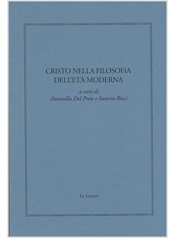 CRISTO NELLA FILOSOFIA DELL'ETA' MODERNA