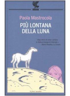 PIU' LONTANA DELLA LUNA