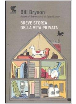 BREVE STORIA DELLA VITA PRIVATA