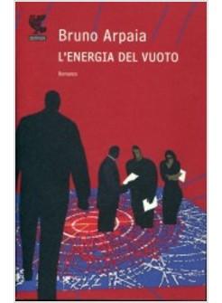 L'ENERGIA DEL VUOTO  FINALISTA PREMIO STREGA 2011