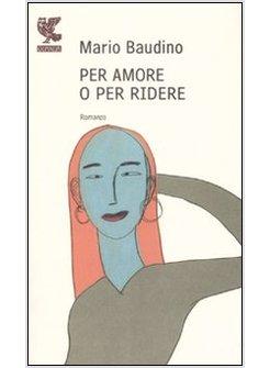 PER AMORE O PER RIDERE