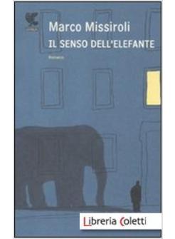 IL SENSO DELL'ELEFANTE  PREMIO SELEZIONE CAMPIELLO 2012