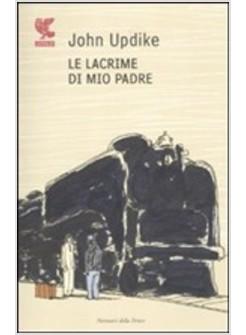 LACRIME DI MIO PADRE (LE)