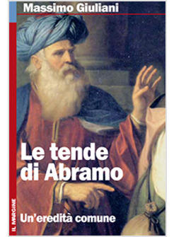 TENDE DI ABRAMO UN'EREDITA' COMUNE (LE)