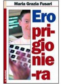 ERO PRIGIONIERA