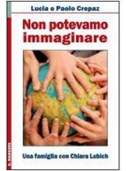 NON POTEVAMO IMMAGINARE UNA FAMIGLIA CON CHIARA LUBICH