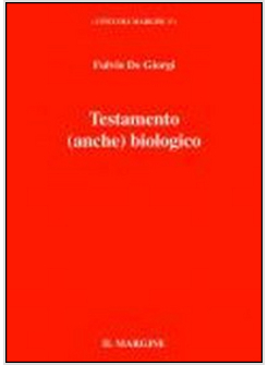 TESTAMENTO (ANCHE) BIOLOGICO. CARTA DI AUTODETERMINAZIONE COMECRISTOCONFORMAZION