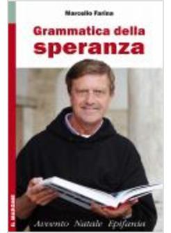 GRAMMATICA DELLA SPERANZA AVVENTO NATALE EPIFANIA (LA)