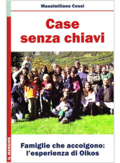 CASE SENZA CHIAVI FAMIGLIE CHE ACCOLGONO L'ESPERIENZA DI OIKOS