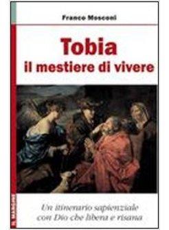 TOBIA IL MESTIERE DI VIVERE
