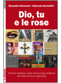 DIO, TU E LE ROSE. IL TEMA RELIGIOSO NELLA MUSICA POP ITALIANA DA NILLA PIZZI