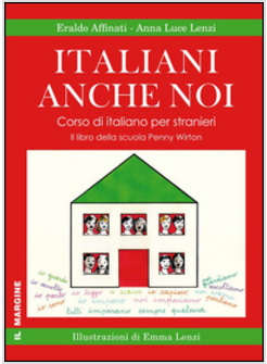 ITALIANI ANCHE NOI. CORSO DI LINGUA ITALIANA PER STRANIERI (E NON SOLO)