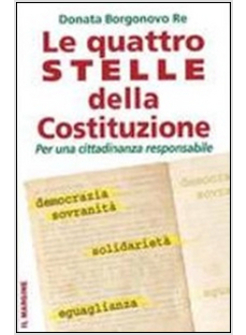 LE QUATTRO STELLE DELLA COSTITUZIONE. PER UNA CITTADINANZA RESPONSABILE