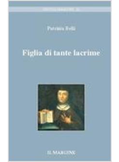 FIGLIA DI TANTE LACRIME