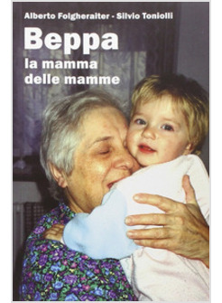 BEPPA. LA MAMMA DELLE MAMME