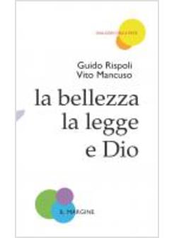 LA BELLEZZA, LA LEGGE E DIO