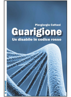 GUARIGIONE. UN DISABILE IN CODICE ROSSO