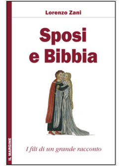 SPOSI E BIBBIA. I FILI DI UN GRANDE RACCONTO