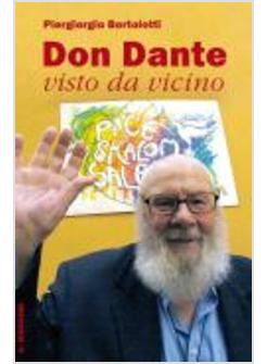 DON DANTE. VISTO DA VICINO