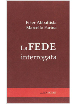 LA FEDE INTERROGATA