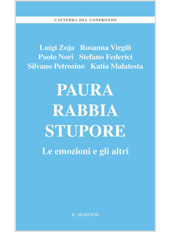 PAURA, RABBIA STUPORE. LE EMOZIONI E GLI ALTRI