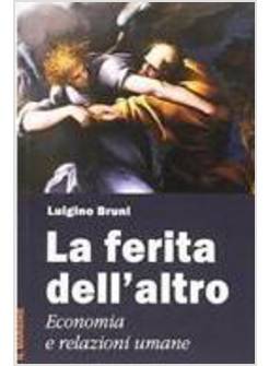 LA FERITA DELL'ALTRO. ECONOMIA E RELAZIONI UMANE
