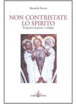 NON CONTRISTATE LO SPIRITO PROSPETTIVE DI GENERE E TEOLOGIA